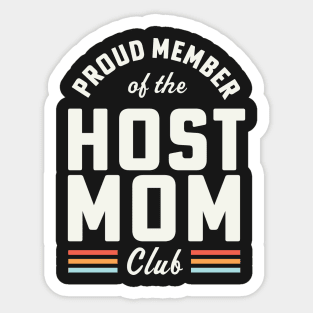 Best Host Mom Gifts Proud Member of the Host Mom Club Sticker